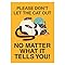 Signs 4 Fun Magnet – Don't Let The Cat Funny Magnet