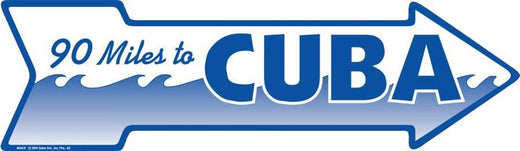 Signs 4 Fun Arrow Sign | 90 Miles Cuba | 20” x 5.75” | Embossed Aluminum Sign | Made in The USA | SAC9