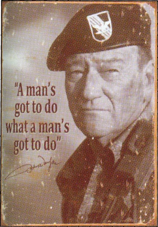 4SGM TSN1495 John Wayne Mans Gotta Do