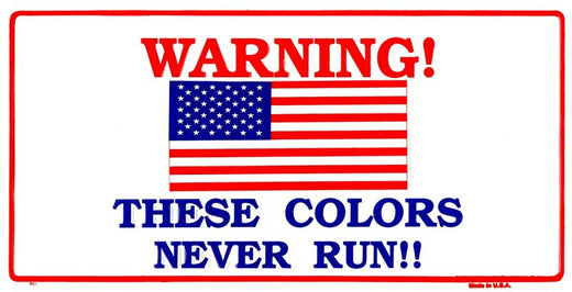 Signs 4 Fun Parody License Plate | Colors Never Run | 12” x 6” Decorative License Plate | Decoration Plate for Vehicle/Wall | Man Cave Decorations | Made in The USA