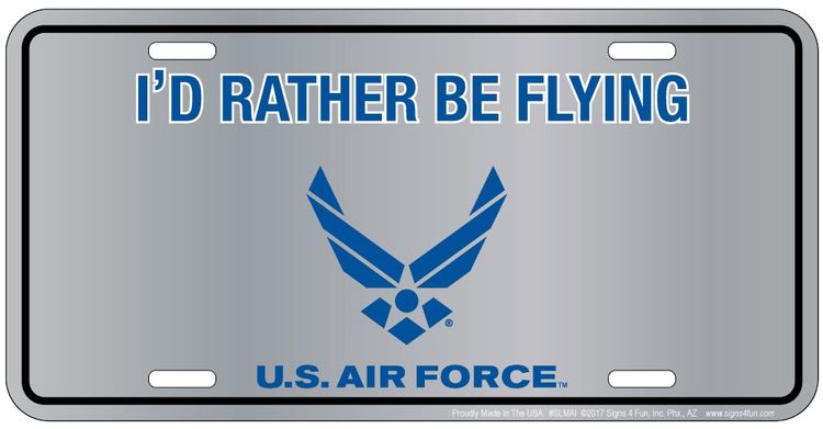 Signs 4 Fun Parody License Plate - Air Force I d Rather Be - Decorative License Plate Wall Decor - Decoration Plate Man Cave + Garage - Made in The USA
