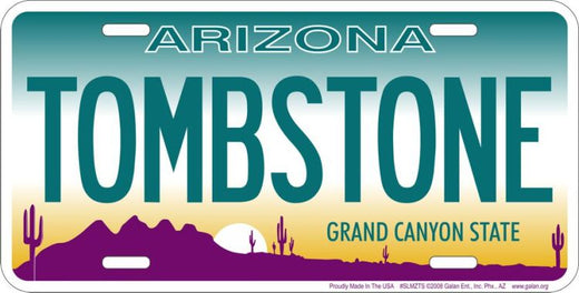 Signs 4 Fun Parody License Plate - AZ - Tombstone - 12” x 6” Decorative License Plate Wall Decor - Decoration Plate Man Cave + Garage - Made in The USA