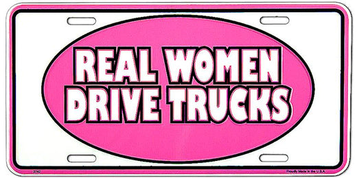 Signs 4 Fun Parody License Plate - Real Women Drive Trucks - 12 x 6 Decorative License Plate Wall Decor - Decoration Plate Man Cave + Garage - Made in The USA