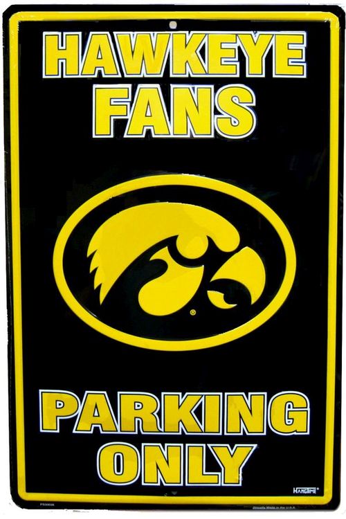 Signs 4 Fun Decorative Parking Sign | IA Univ Hawkeye Fans Only | 12 x 18 | Embossed Aluminum Sign | Made in the USA | SPCIAU