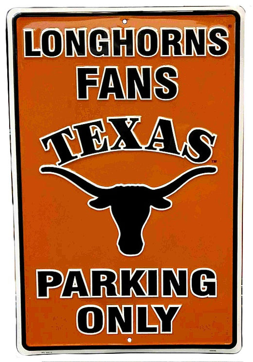 Signs 4 Fun Decorative Parking Sign | TX Univ Longhorns Fans Only | 12 x 18 | Embossed Aluminum Sign | Made in the USA | SPCTXU