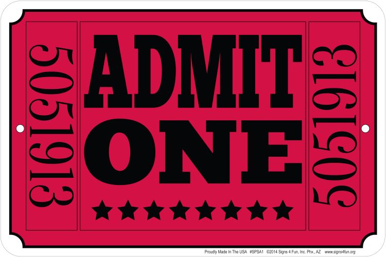 Signs 4 Fun Decorative Parking Sign | Admit One | 8 x 12 | Embossed Aluminum Sign | Made in the USA | SPSA1