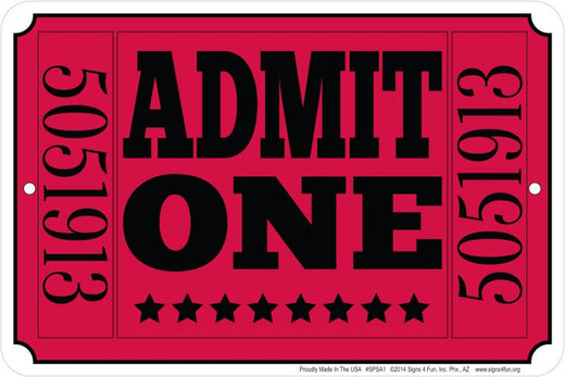 Signs 4 Fun Decorative Parking Sign | Admit One | 8 x 12 | Embossed Aluminum Sign | Made in the USA | SPSA1