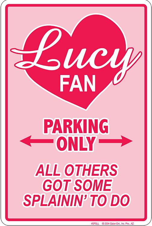 Signs 4 Fun Decorative Parking Sign | Lucy Fan | 8” x 12” | Embossed Aluminum Sign | Made in the USA | SPSLL