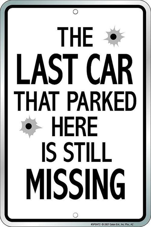 Signs 4 Fun Decorative Parking Sign | Last Car Missing | 8 x 12 | Embossed Aluminum Sign | Made in the USA | SPSNT2