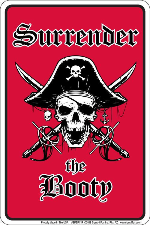Signs 4 Fun Decorative Parking Sign | Surrender The Booty | 8” x 12” | Embossed Aluminum Sign | Made in the USA | SPSP11R