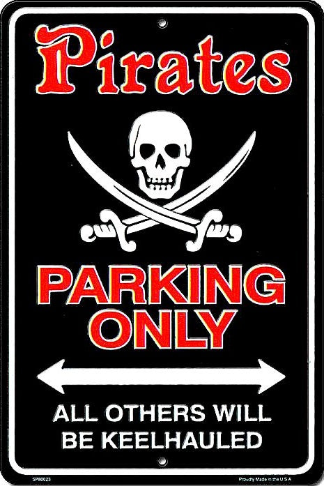 Signs 4 Fun Decorative Parking Sign | Pirates | 8 x 12 | Embossed Aluminum Sign | Made in the USA | SPSPO