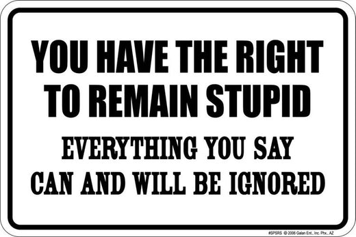 Signs 4 Fun Decorative Parking Sign | Remain Stupid | 8 x 12 | Embossed Aluminum Sign | Made in the USA | SPSRS