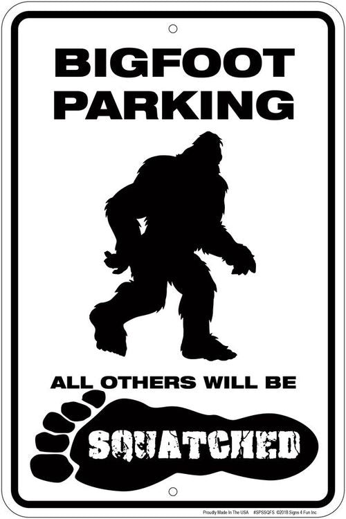 Signs 4 Fun Decorative Parking Sign | Sasquatch Bigfoot | 8 x 12 | Embossed Aluminum Sign | Made in the USA | SPSSQP