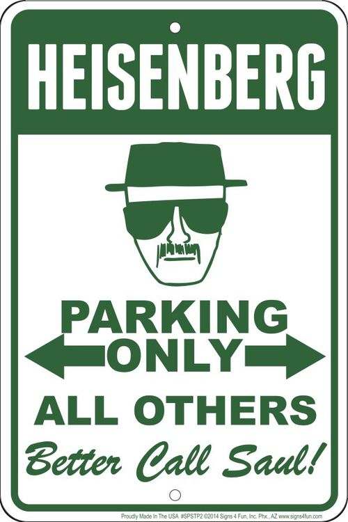 Signs 4 Fun SPSTP2 Heisenberg Small Parking Sign