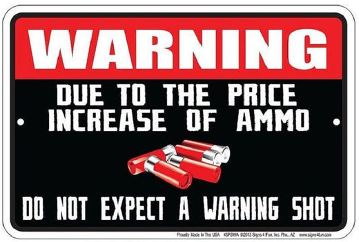 Signs 4 Fun SPSWA Warning Ammo H, Small Parking Sign