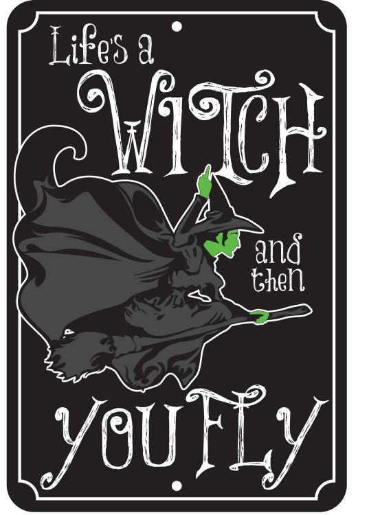 Signs 4 Fun SPSYEW Lifes a Witch Sm, Small Parking Sign