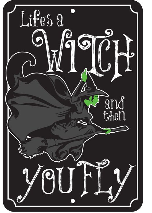 Signs 4 Fun SPSYEW Lifes a Witch Sm, Small Parking Sign