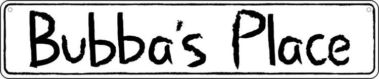 Signs 4 Fun Decorative Street Sign | Bubba's Place | 24” x 5” | Embossed Aluminum Sign | Made in the USA | SSBP