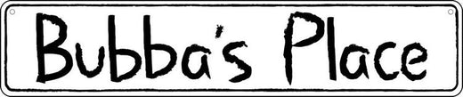 Signs 4 Fun Decorative Street Sign | Bubba's Place | 24” x 5” | Embossed Aluminum Sign | Made in the USA | SSBP